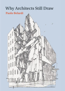 Cover of Paolo Belardi's "Why Architects Still Draw"